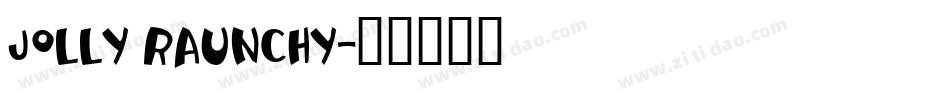 Jolly Raunchy字体转换
